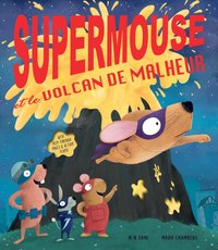 Image de Supermouse et le volcan de malheur