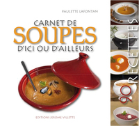 Image de Carnet de soupes d'ici et d'ailleurs : 90 recettes