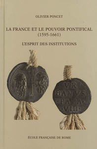 Image de La France et le pouvoir pontifical (1595-1661) : l'esprit des institutions
