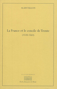 Picture of La France et le concile de trente (1518-1530)