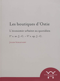 Picture of Les boutiques d'ostie : l'économie urbaine au quotidien : ier s. av. j.-c. ve ap