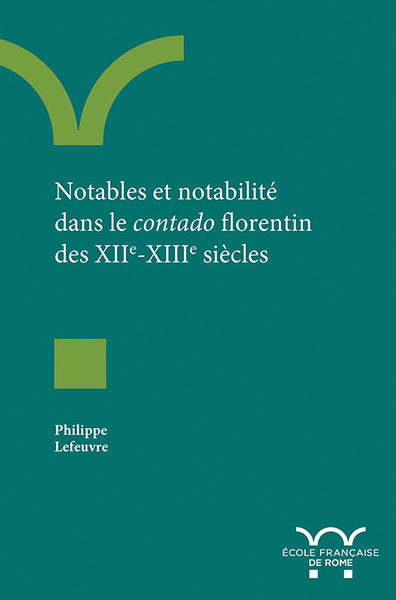 Picture of Notables et notabilité dans le contado florentin des XIIe-XIIIe siècles