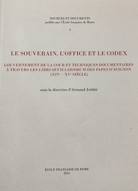 Picture of Le souverain, l'office et le codex : gouvernement de la cour et techniques docum