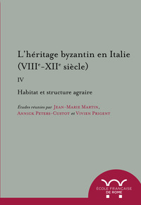 Picture of L heritage byzantin en Italie (VIIIe-XIIe siècle). iv. habitat et structure agra
