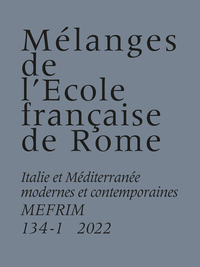 Picture of Mélanges de l’École française de Rome – Italie et Méditerranée modernes et contemporaines