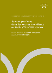 Picture of Savoirs profanes dans les ordres mendiants en Italie (XIIIe-XVe siècle)
