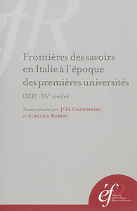 Picture of frontières des savoirs en Italie à l?époque des premières Universités (XIIie-XVe