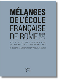 Picture of Mélanges de l’École française de Rome. Italie et Méditerranée modernes et contemporaines 138-1 (2026)