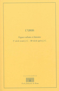 Picture of L urbs : espace urbain et histoire (ier siècle av. j.-c. - iiie siècle ap. j.-c.