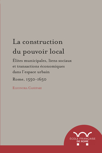 Image de La construction du pouvoir local : elites municipales, liens sociaux et transact