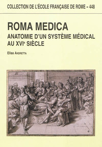 Image de Roma medica : anatomie d'un systeme medical au XVIe siècle