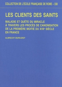 Image de Les clients des saints. maladie et quête du miracle à travers les proces de cano