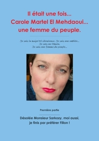 Image de Il était une fois... Carole Martel El Mehdaoui... une femme du peuple.