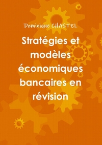 Image de Stratégies et modèles économiques bancaires en révision