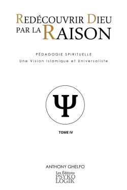 Picture of Redécouvrir Dieu par la Raison - Tome IV : La Psychologie