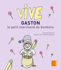 Image de Vive - Gaston le petit marchand de bonbons