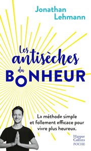 Image de Les antisèches du bonheur