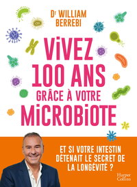 Picture of Vivez 100 ans grâce à votre microbiote