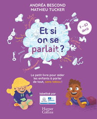 Image de Et si on se parlait ? (7-10 ans) - Nouvelle Edition 2025