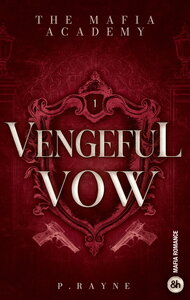 Image de Vengeful Vow - The Mafia Academy #1