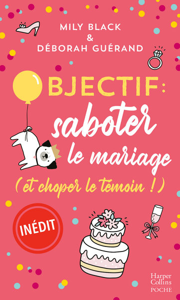 Picture of Objectif: saboter le mariage (et choper le témoin !)