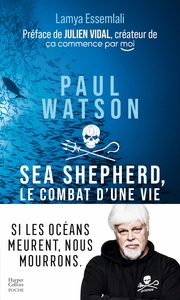 Image de Paul Watson : Sea Shepherd, le combat d'une vie