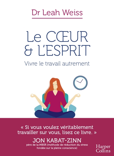 Picture of Le Coeur et l'Esprit : Vivre le travail autrement