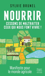 Picture of Nourrir. Cessons de maltraiter ceux qui nous font vivre !