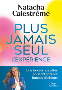 Picture of Plus jamais seul. L'expérience