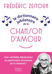 Image de Le Dictionnaire jubilatoire de la chanson d'amour