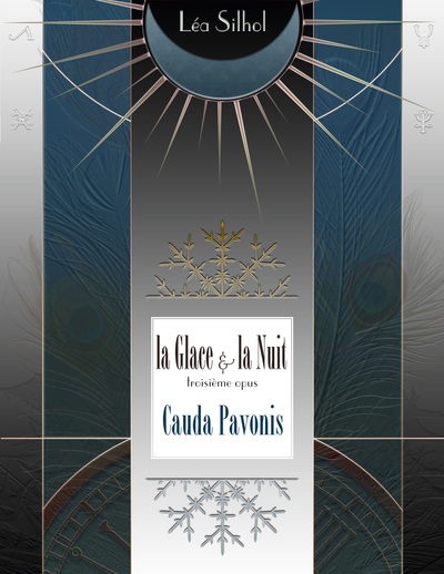 Picture of La Glace et la Nuit opus 3 : Cauda Pavonis