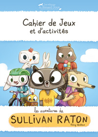 Image de Les aventures de Sullivan Raton - Cahier de jeux et d'activités