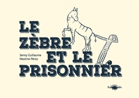 Image de Le zèbre et le prisonnier