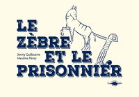 Picture of Le zèbre et le prisonnier