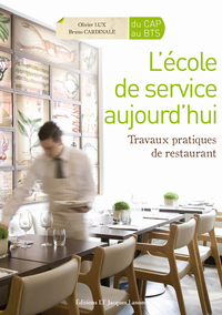 Picture of L'école de service aujourd'hui CAP-Bac Pro-BTS Restauration, Hébergement - Manuel élève