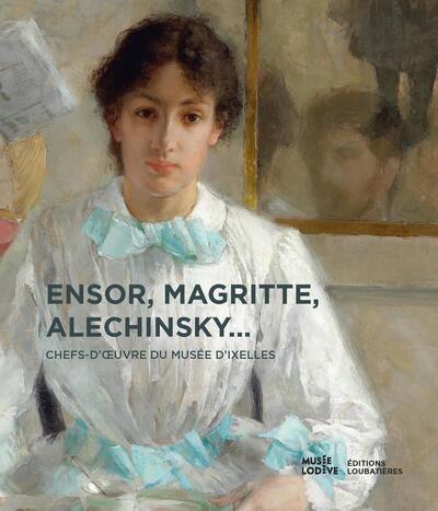 Image de Ensor, Magritte, Alechinsky... chefs-d'oeuvre du Musée d'Ixelles