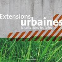 Image de Extensions urbaines, la suite dans les idées