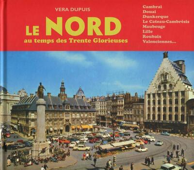 Picture of Le Nord au temps des Trente Glorieuses
