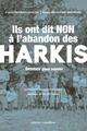 Image de Ils ont dit non à l'abandon des harkis