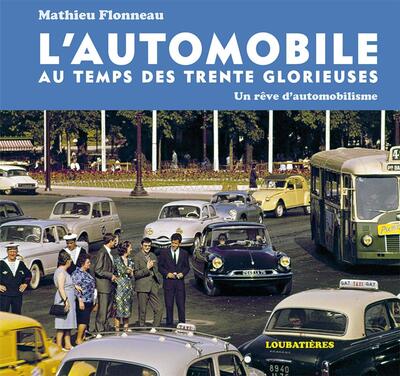 Picture of L'Automobile au temps des Trente Glorieuses