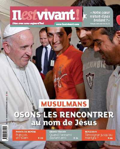 Picture of N°334 -  Il est Vivant Janvier/Février/Mars 2017 - Musulmans, osons les rencontrer au nom de Jésus