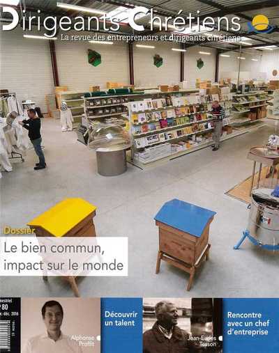 Image de Dirigeants chrétiens N°80 - Le bien commun, impact sur le monde- Novembre / Décembre 2016