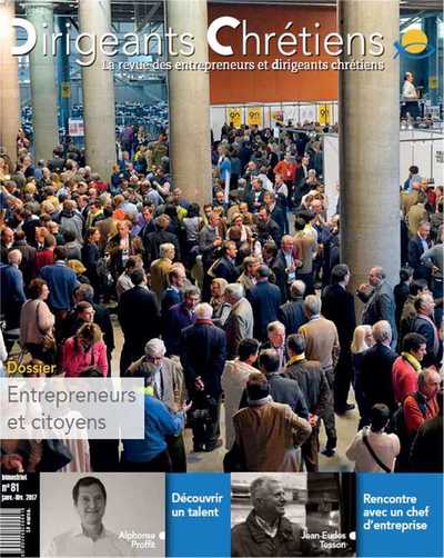 Picture of Dirigeants chrétiens N°81 - Entrepreneurs et citoyens - Janvier / Février 2017