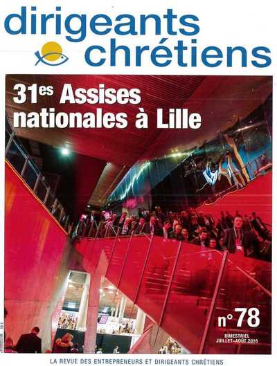 Image de Dirigeants chrétiens N°78 - 31es Assises nationales à Lille - Juillet/août 2016