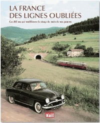 Image de FRANCE DES LIGNES OUBLIEES (LA)