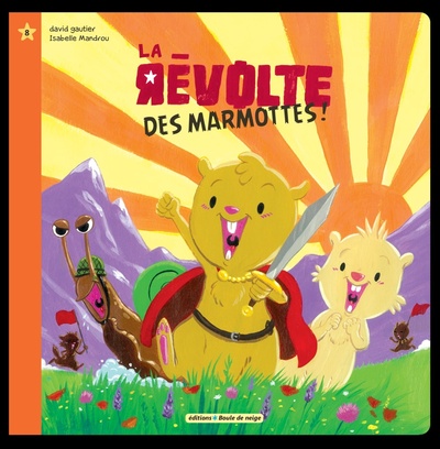 Image de LA REVOLTE DES MARMOTTES