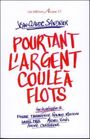 Picture of Pourtant L'Argent Coule À Flots