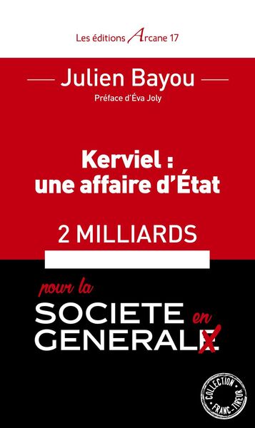 Image de Kerviel: Une Affaire D'Etat, 2 Milliards Pour La Societe En General