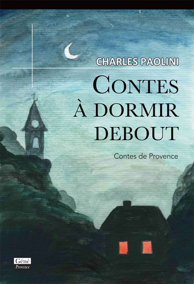 Picture of Contes à dormir debout, contes de Provence