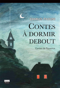 Picture of Contes à dormir debout, contes de Provence